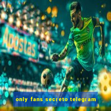 only fans secreto telegram